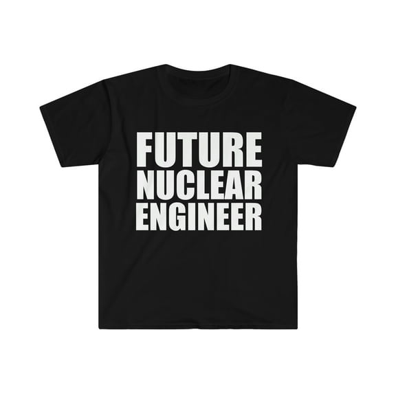 Future Nuclear Engineer Engineering Graduate Graduation Unisex Tshirt S-3XL