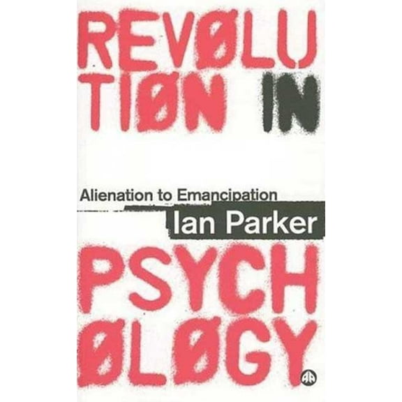 Revolution in Psychology : Alienation to Emancipation (Paperback)