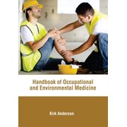 Handbook of Occupational and Environmental Medicine, (Hardcover)