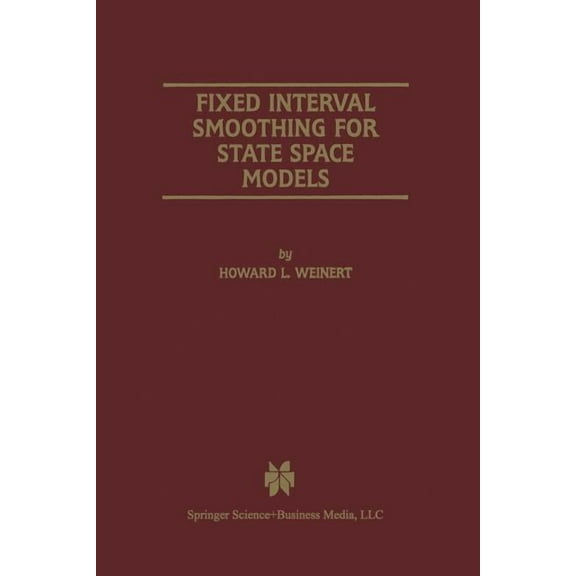 The Springer International Engineering a Fixed Interval Smoothing for State Space Models, Book 609, (Paperback)