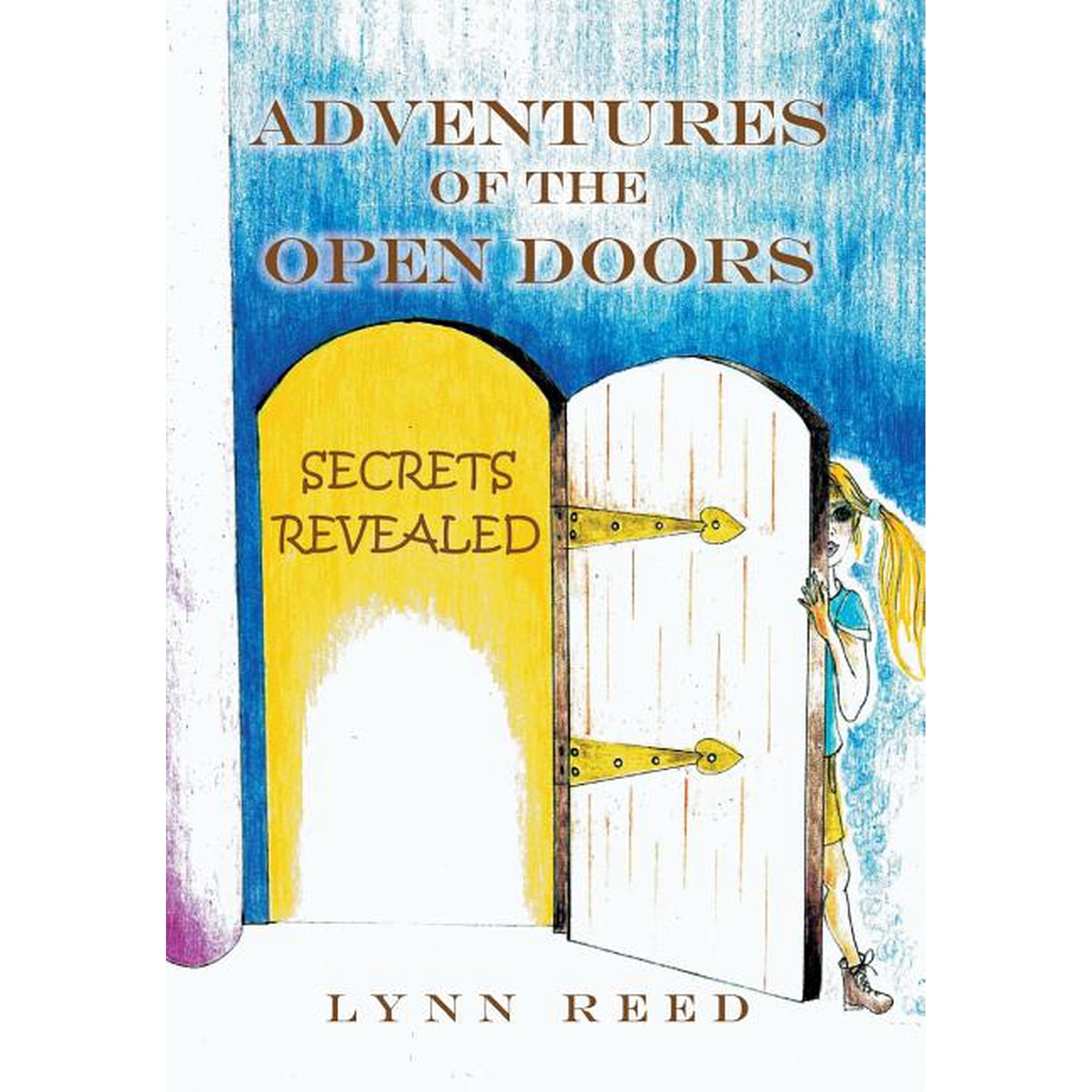 Adventures of the Open Doors: Secrets Revealed (Hardcover)