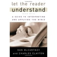 thumbnail image 1 of Pre-Owned Let the Reader Understand: A Guide to Interpreting and Applying the Bible (Paperback) 0875525164 9780875525167, 1 of 1