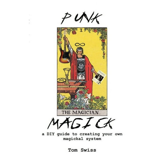 Punk Magick: a DIY guide to creating your own magickal system, (Paperback)