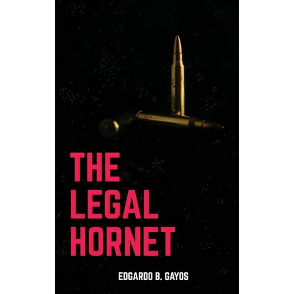 The Legal Hornet (Paperback) by Edgardo B Gayos