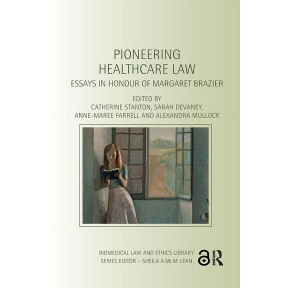 Biomedical Law and Ethics Library Pioneering Healthcare Law: Essays in Honour of Margaret Brazier, (Paperback)