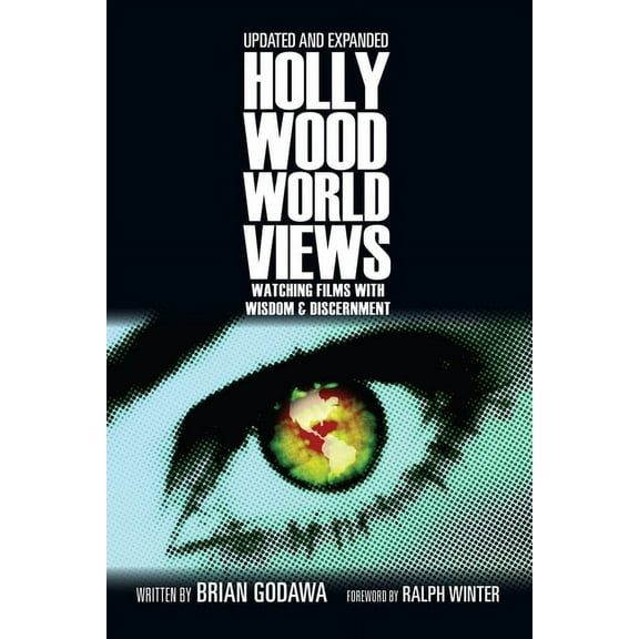 Hollywood Worldviews: Watching Films with Wisdom and Discernment, (Paperback)