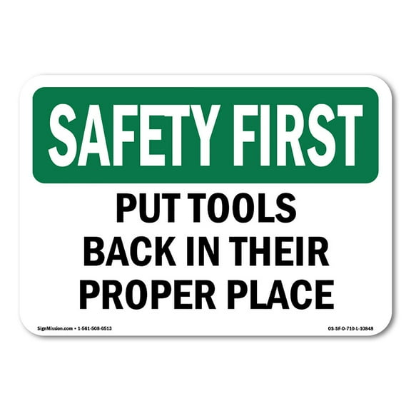 OSHA SAFETY FIRST Sign - Put Tools Back In Their Proper Place | Aluminum Sign | Protect Your Business, Work Site, Warehouse & Shop Area | Made in the USA