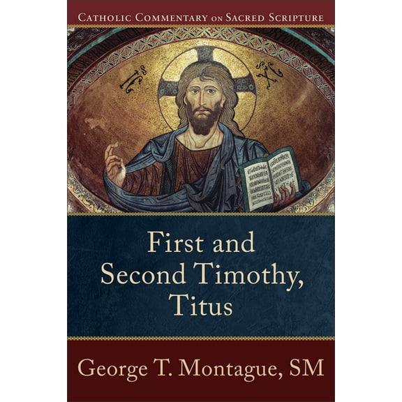 Catholic Commentary on Sacred Scripture First and Second Timothy, Titus, (Paperback)