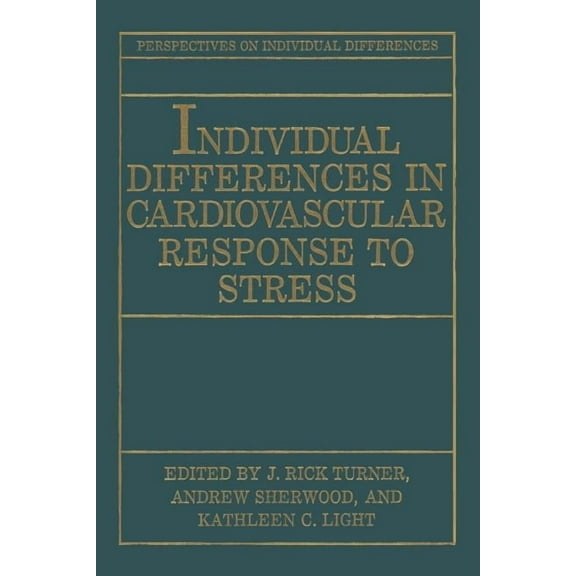 Perspectives on Individual Differences Individual Differences in Cardiovascular Response to Stress, (Paperback)