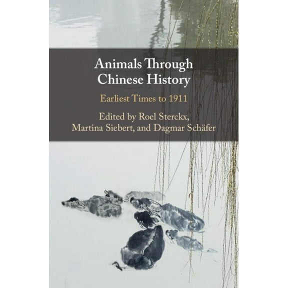 Animals through Chinese History, (Hardcover)