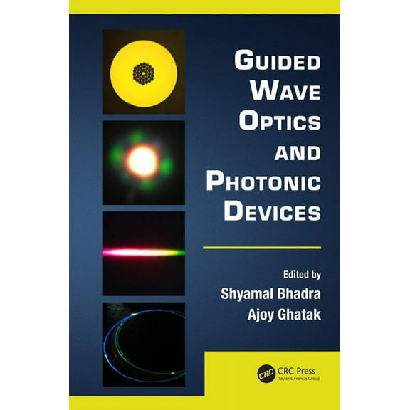 Optics and Photonics Guided Wave Optics and Photonic Devices, (Hardcover)