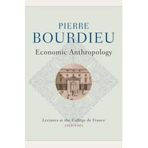Economic Anthropology: Lectures at the College de France, 1992 - 1993, (Hardcover)