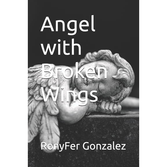 Angel with Broken Wings, (Paperback)