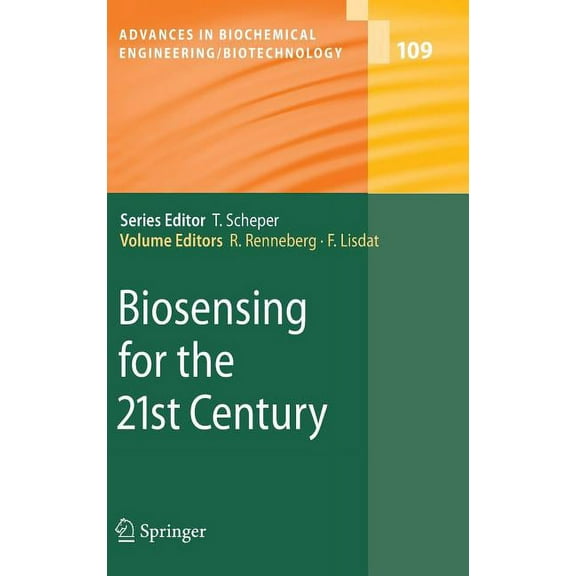 Advances in Biochemical Engineering & Bi Biosensing for the 21st Century, Book 109, (Hardcover)