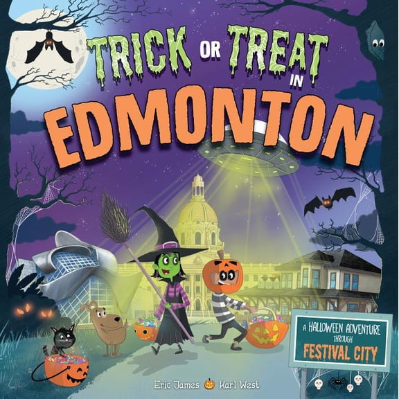 Trick or Treat: Trick or Treat in Edmonton: A Halloween Adventure Through Festival City (Hardcover)