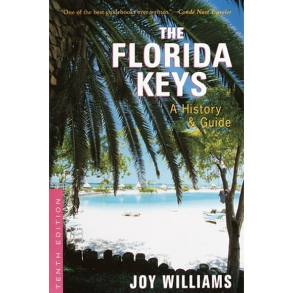 Pre-Owned The Florida Keys: A History & Guide Tenth Edition (Paperback 9780812968422) by Joy Williams