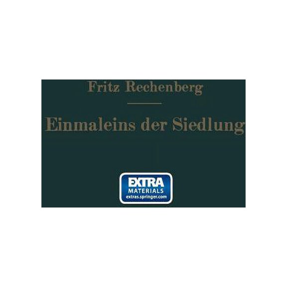 Das Einmaleins Der Siedlung: Richtzahlen FÃ¼r Das Siedlungswesen, (Paperback)