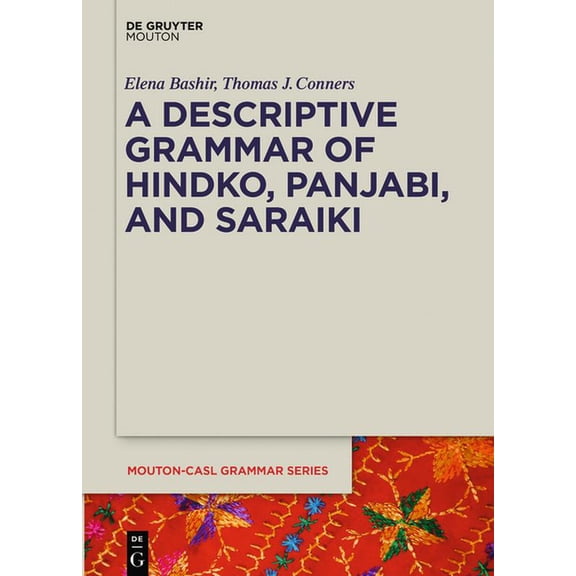 Mouton-Casl Grammar Series [Mcasl] A Descriptive Grammar of Hindko, Panjabi, and Saraiki, Book 4, (Paperback)