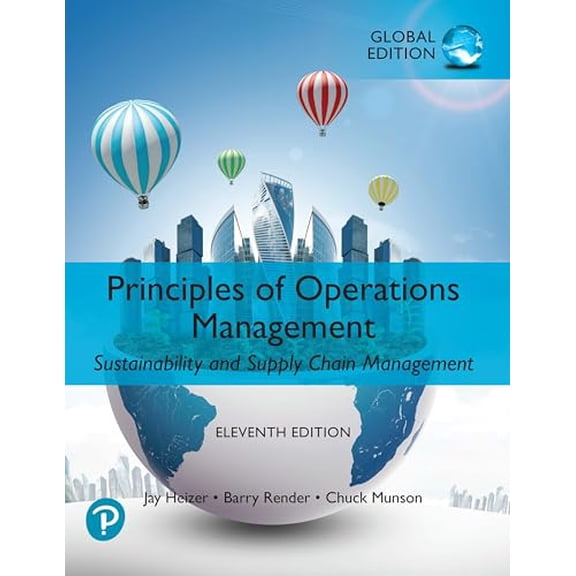 Pre-Owned Principles of Operations Management: Sustainability and Supply Chain Management, Global Edition, 9781292355047, 1292355042, Paperback, 11 edition