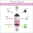 thumbnail image 3 of Karma Organic Natural Nail Polish Remover Bubblegum Scented for Kids - Non Toxic, Vegan, Cruelty Free, Acetone Free  Nails Strengthener for Fingernails  4 fl. Oz., 3 of 9