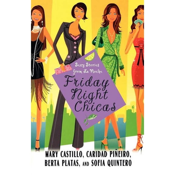 Friday Night Chicas: Sexy Stories from La Noche, (Paperback)