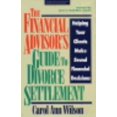 thumbnail image 1 of Pre-Owned The Financial Advisor's Guide to Divorce Settlement: Helping Your Clients Make Sound Financial Decisions (Irwin/Iafp Series in Financial Planning) (Hardcover) 0786308516 9780786308514, 1 of 1