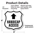 thumbnail image 2 of Handicap Access Up 6 inch X 6 inch Shield Shaped Commercial Grade Plastic Sign Weather Resistant Made in the USA, 2 of 6