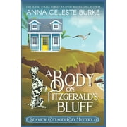 A Body on Fitzgeralds Bluff Seaview Cottages Cozy Mystery  1  Paperback  1790230373 9781790230372 Anna Celeste Burke