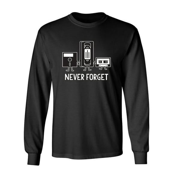 Never Forget Sarcastic Novelty Gift Idea Adult Humor Funny Men's Long Sleeve Shirts