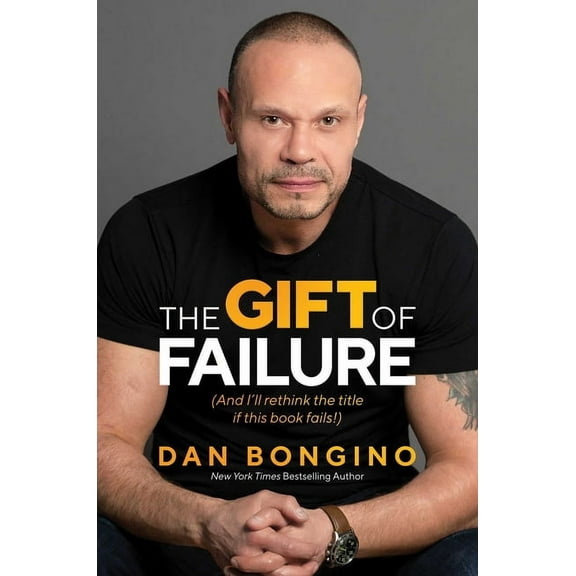 The Gift of Failure: (And I'll Rethink the Title If This Book Fails!) (Hardcover)