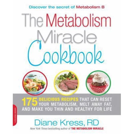 Pre-Owned Metabolism Miracle Cookbook: 175 Delicious Meals That Can Reset Your Metabolism Melt Away Fat and Make You Thin and Healthy for Life (Paperback) 0738214256 9780738214252