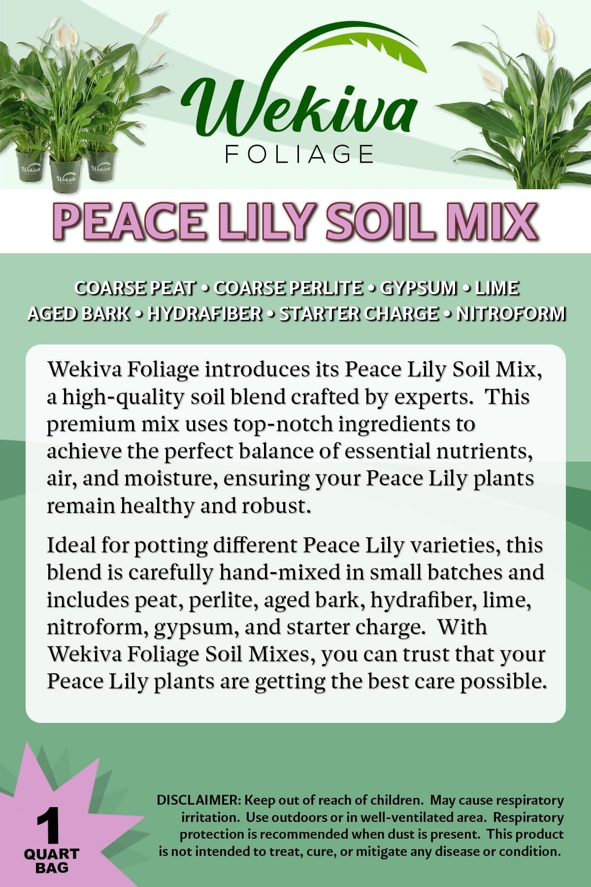 Peace Lily Growing Soil Mix  2 Quarts - Custom Soil Blend  Potting Mix for Peace Lily Plants  Specially Developed by and for Professional Nursery Growers - Nutrient-Rich Formula