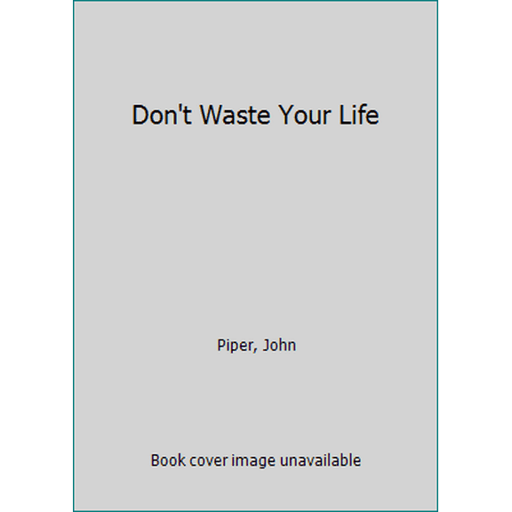 Pre-Owned Don't Waste Your Life (Paperback) 1593281056 9781593281052