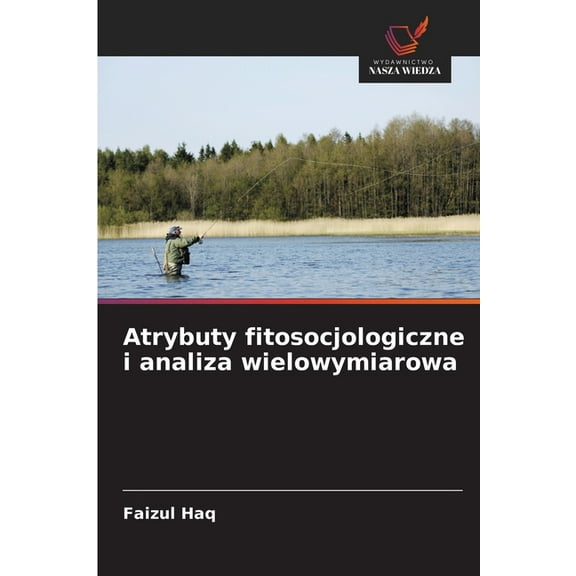 Atrybuty fitosocjologiczne i analiza wielowymiarowa, (Paperback)
