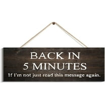 Wall Decor Wood Sign Back In 5 Minutes Funny Door Sign Wooden Signs Wood Plaque Hanging Sign Home Outdoor Decor 16 X 4 Inch