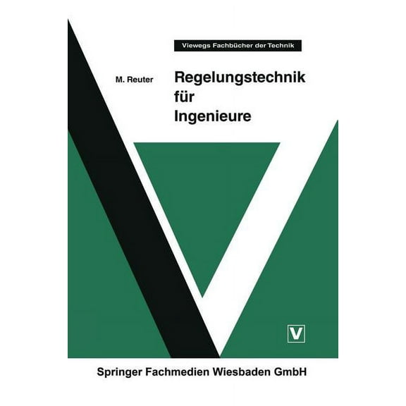 Viewegs FachbÃ¼cher Der Technik Regelungstechnik FÃ¼r Ingenieure, (Paperback)
