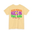 thumbnail image 4 of Dear Person Behind Me Unisex Heavy Cotton Tee, 4 of 4