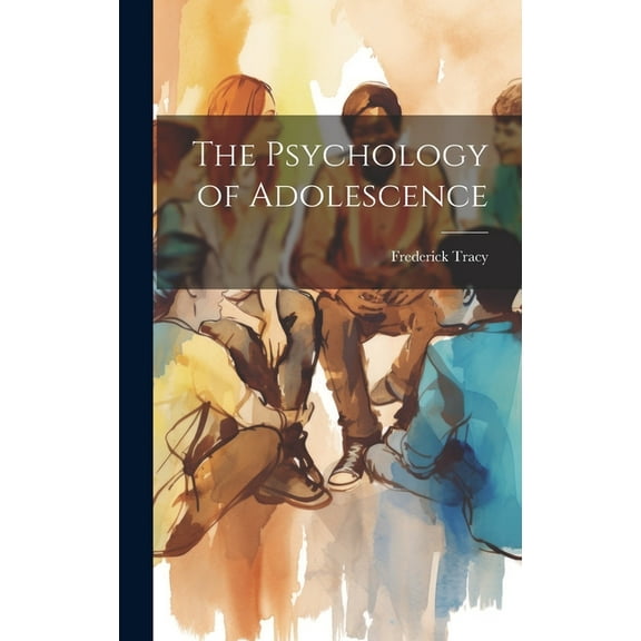 The Psychology of Adolescence (Hardcover)