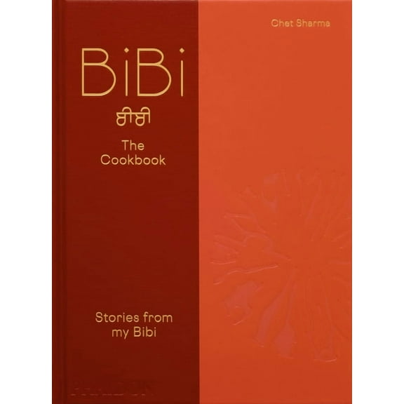 Bibi the Cookbook: Stories from My Bibi, (Hardcover)