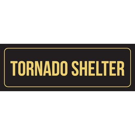 Black Background With Gold Font Tornado Shelter Office Business Retail Outdoor & Indoor Plastic Wall Sign, 3x9