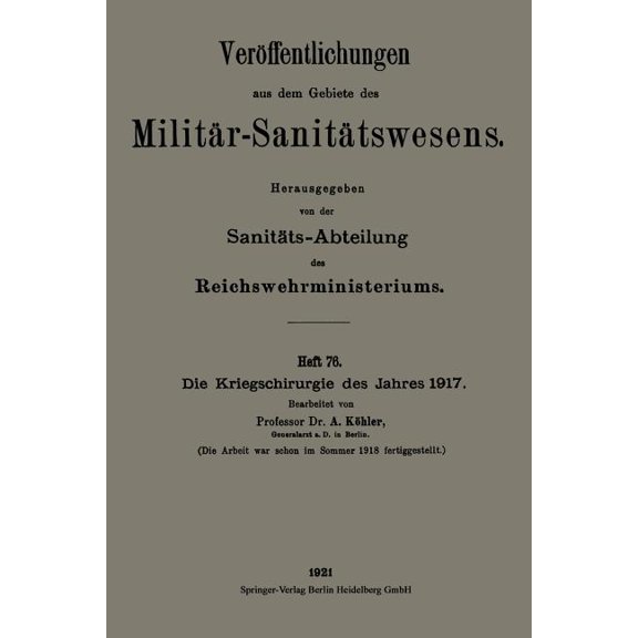 VerÃ¶ffentlichungen Aus Dem Gebiete Des M Die Kriegschirurgie Des Jahres 1917, (Paperback)