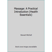 Angle View: Massage: A Practical Introduction (Health Essentials) [Paperback - Used]