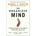 thumbnail image 2 of The Organized Mind: Thinking Straight in the Age of Information Overload, 2 of 3