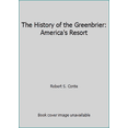 thumbnail image 1 of Pre-Owned The History of the Greenbrier: America's Resort, 1 of 1