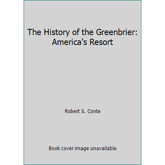 Pre-Owned The History of the Greenbrier: America's Resort
