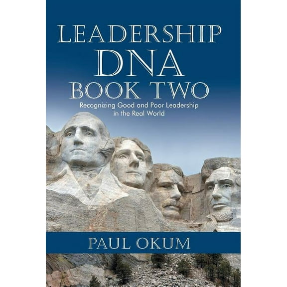 Leadership DNA, Book Two : Recognizing Good and Poor Leadership in the Real World (Hardcover)