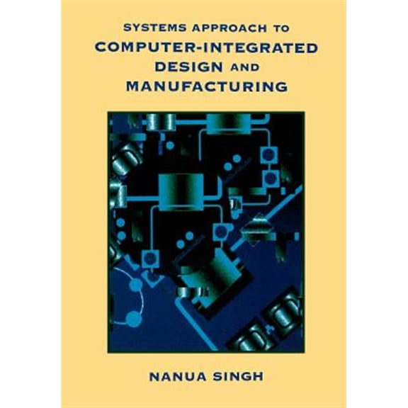 Pre-Owned Systems Approach to Computer-Integrated Design and Manufacturing