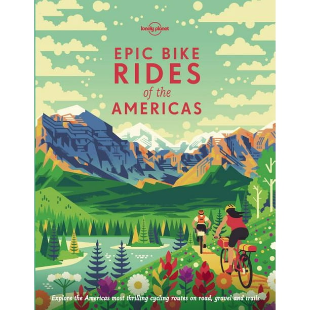 Epic Epic Bike Rides of the Americas (Hardcover)