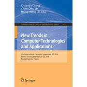 Communications in Computer and Information Science: New Trends in Computer Technologies and Applications: 23rd International Computer Symposium, ICS 2018, Yunlin, Taiwan, December 20-22, 2018, Revised