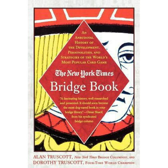 Pre-Owned The New York Times Bridge Book: An Anecdotal History of the Development, Personalities and Strategies of the World's Most Popular Card Game (Paperback) 031233107X 9780312331078